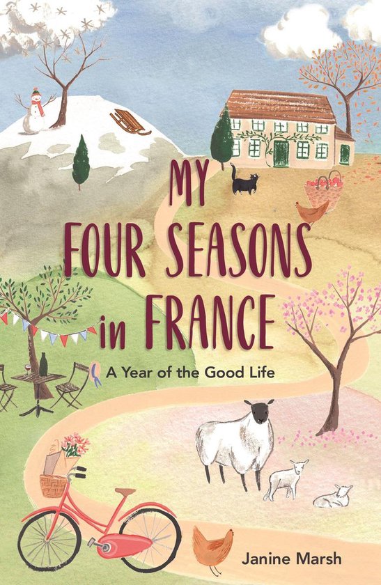 The Good Life France 2 - My Four Seasons in France - cover