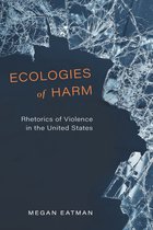 New Directions in Rhetoric and Materiality - Ecologies of Harm