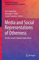 Culture in Policy Making: The Symbolic Universes of Social Action - Media and Social Representations of Otherness