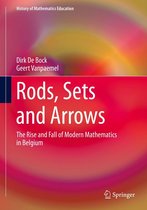 History of Mathematics Education - Rods, Sets and Arrows