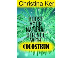 Boost Your Natural Defence With Colostrum