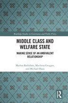 Routledge Studies in Governance and Public Policy - Middle Class and Welfare State