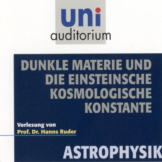 Astrophysik: Dunkle Materie und die Einsteinsche kosmologisc ... - cover
