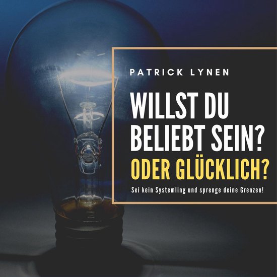 Willst du beliebt sein? Oder glücklich? - cover