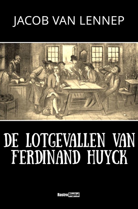 Boekomslag met "JACOB VAN LENNEP" en "DE LOTGEVALLEN VAN FERDINAND HUYCK" boven en onder een gravure van een groep mannen aan een tafel.