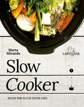LAROUSSE - Libros Ilustrados/ Prácticos - Gastronomía - Slow cooker. Recetas para ollas de cocción lenta
