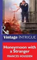 Honeymoon with a Stranger (Mills & Boon Intrigue) (International Affairs - Book 2)