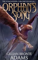 The Songkeeper Chronicles 1 - Orphan's Song