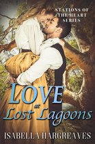 Stations of the Heart series 3 - Love at Lost Lagoons