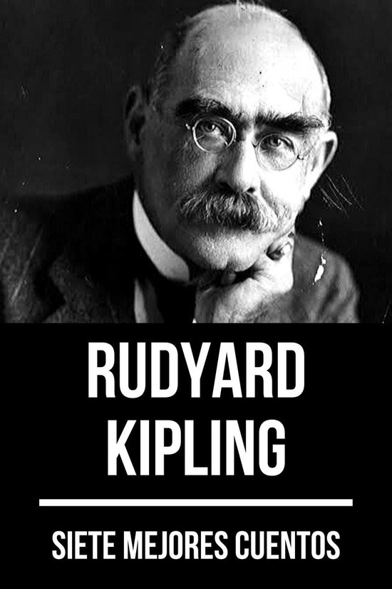 7 mejores cuentos 58 7 mejores cuentos de Rudyard Kipling (ebook), Rudyard Kipling