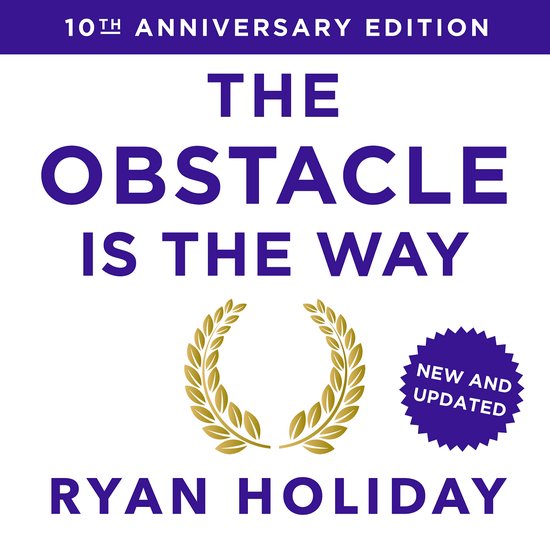 The Obstacle is the Way: 10th Anniversary Edition - cover