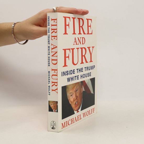 Fire and Fury Inside the Trump White House