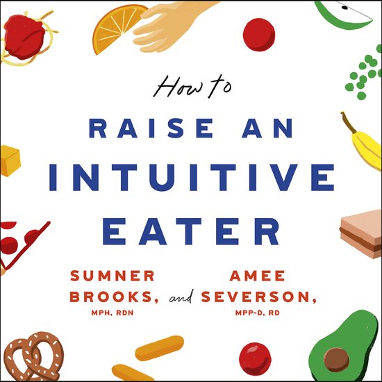How to Raise an Intuitive Eater - cover