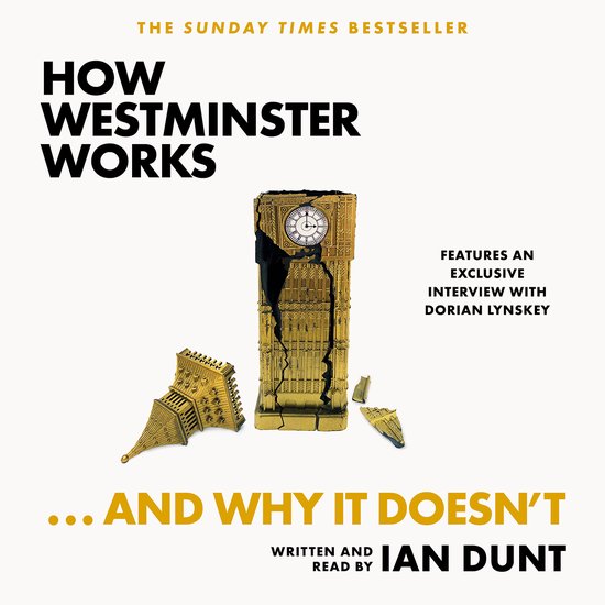 How Westminster Works . . . and Why It Doesn't - cover