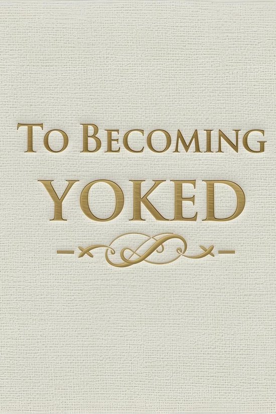 To Becoming Yoked - cover