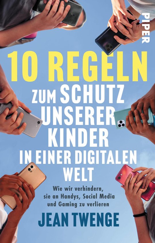 10 Regeln zum Schutz unserer Kinder in einer digitalen Welt - cover