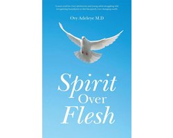Spirit over Flesh