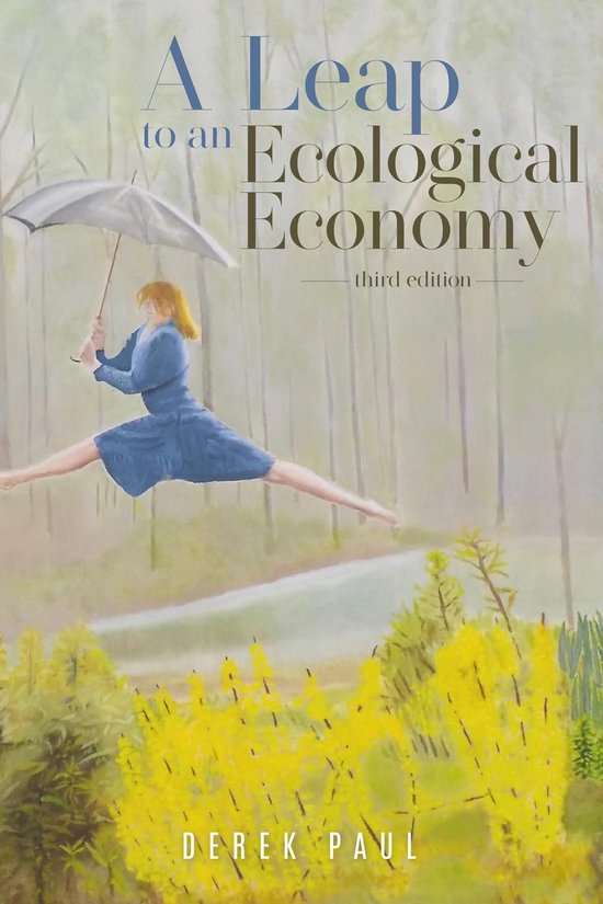 Een vrouw in een blauwe jurk springt in de lucht met een paraplu, de titel is 'A Leap to an Ecological Economy'.