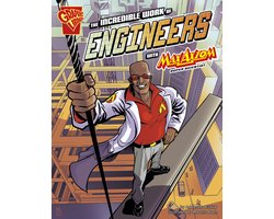 Graphic Science and Engineering in Action - The Incredible Work of Engineers with Max Axiom, Super Scientist