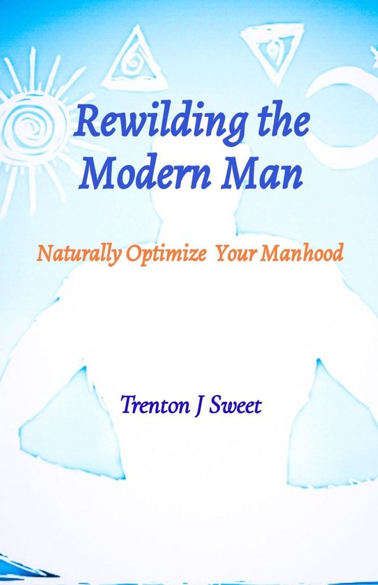 Rewilding the Modern Man - cover