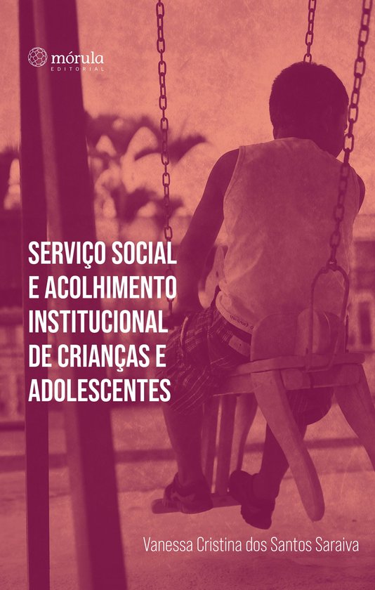 Serviço social e acolhimento institucional de crianças e a ... - cover
