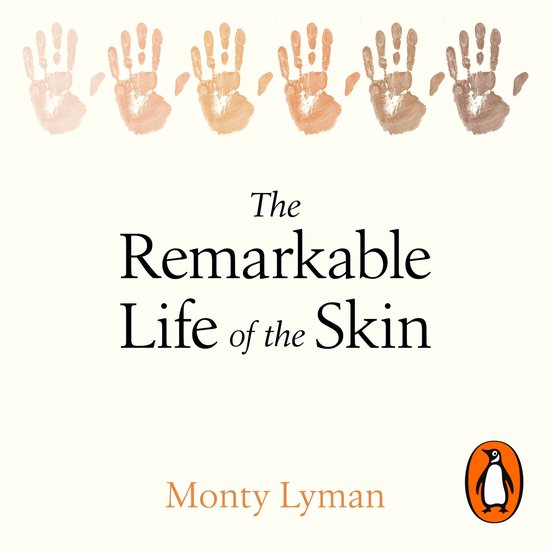 The Remarkable Life of the Skin - cover