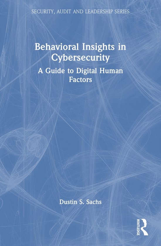 Security, Audit and Leadership Series- Behavioral Insights i ... - cover