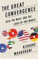 Boekomslag met de titel 'THE GREAT CONVERGENCE ASIA, THE WEST, AND THE LOGIC OF ONE WORLD'. Tandwielen met vlaggen van Europa, VK, China, India, Brazilië, VS, Duitsland, Zuid-Afrika.