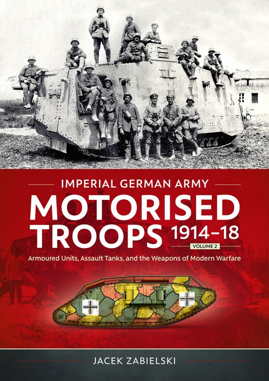 Imperial German Army Motorised Troops 1914-18 Volume 2 - cover