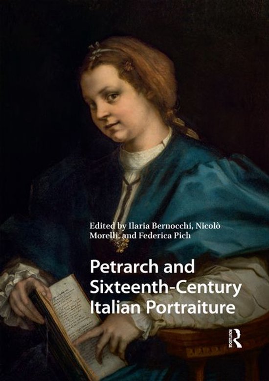 Visual and Material Culture, 1300-1700 - Petrarch and Sixteenth-Century Italian Portraiture