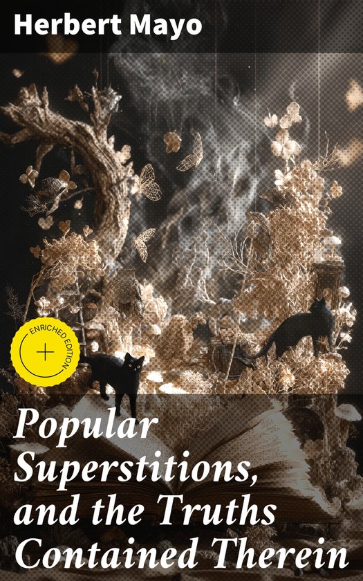 Popular Superstitions, and the Truths Contained Therein - cover