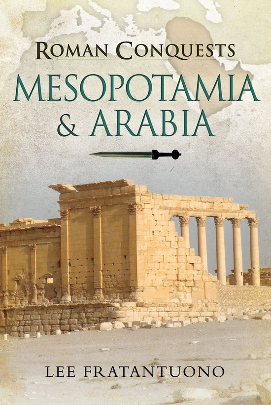 Roman Conquests - Mesopotamia & Arabia - cover