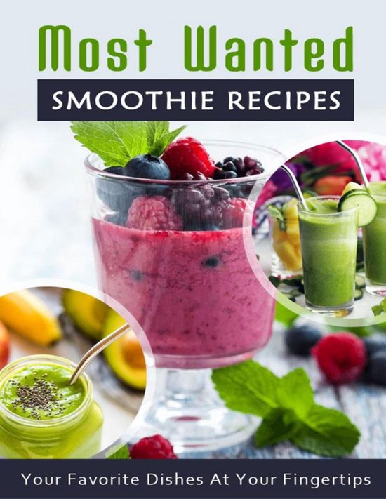 Most Wanted Recipes - Most Wanted Smoothie Recipes - cover
