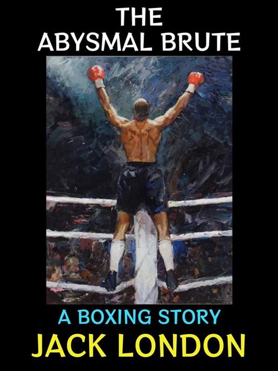 Jack London Collection 18 - The Abysmal Brute - cover