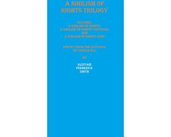A NIHILISM OF RIGHTS TRILOGY
