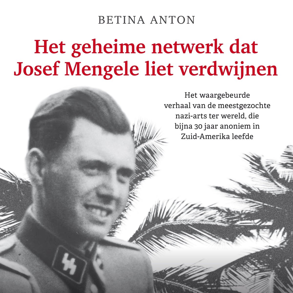 Omslag van Het geheime netwerk dat Josef Mengele liet verdwijnen