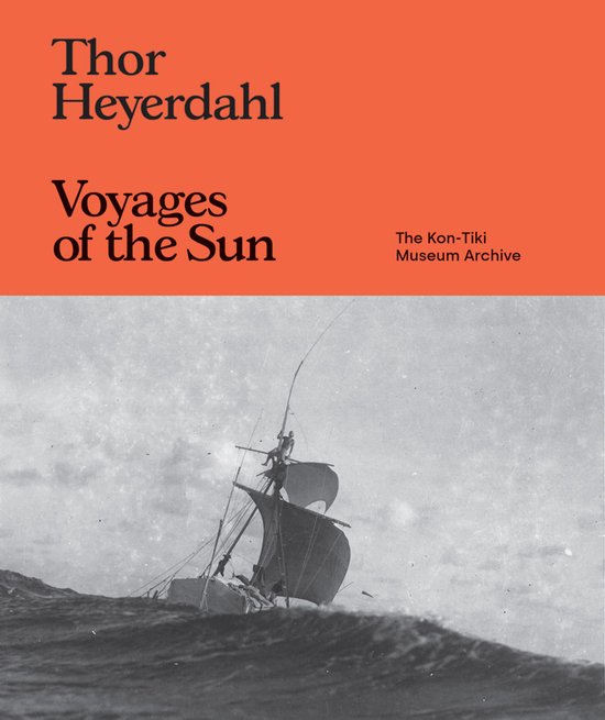 Thor Heyerdahl: Voyages of the Sun - cover