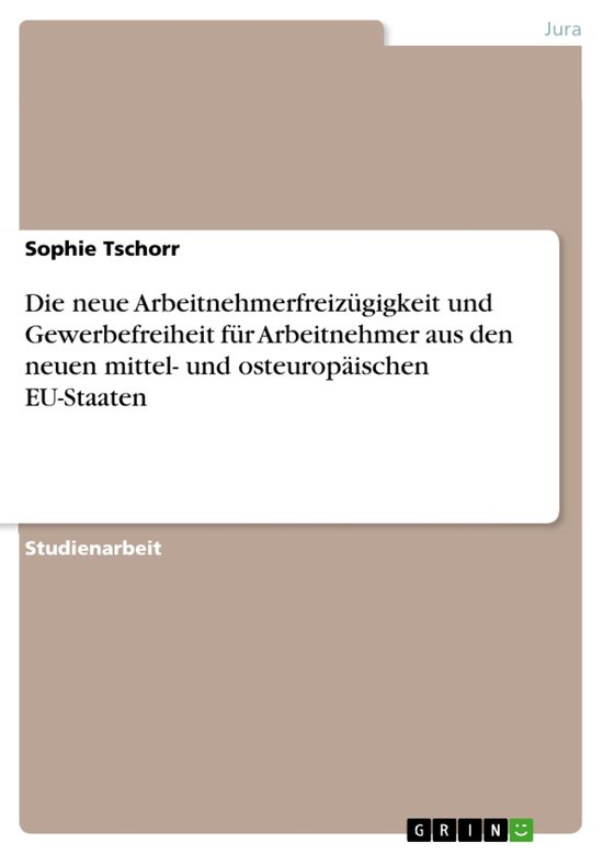 Die neue Arbeitnehmerfreizügigkeit und Gewerbefreiheit für ... - cover