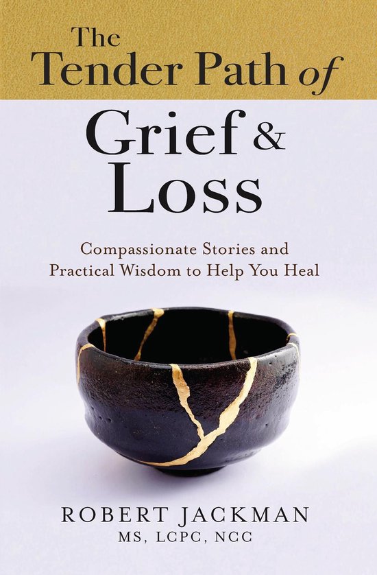 Boekomslag van 'The Tender Path of Grief & Loss' met een donkere, gebarsten kom met gouden accenten.