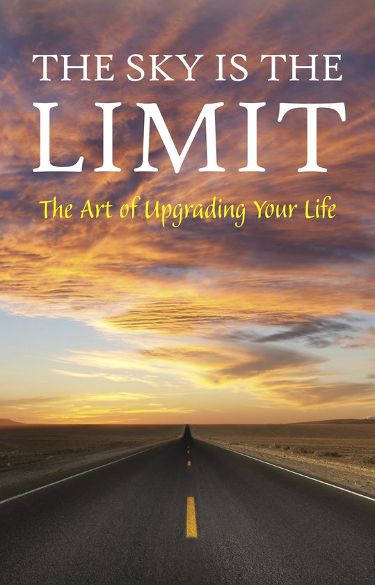 The Sky is the Limit: The Art of Upgrading Your Life: 50 Cla ... - cover