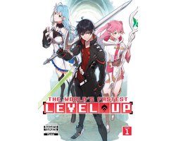 The World's Fastest Level Up (Light Novel) 1 - The World's Fastest Level Up (Light Novel) Vol. 1