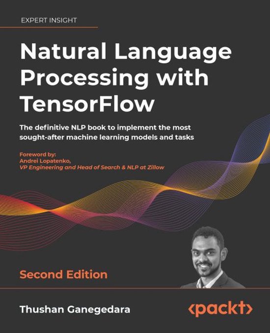 Natural Language Processing with TensorFlow (ebook), Thushan Ganegedara ...