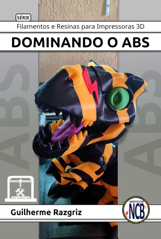Filamentos e Resinas para Impressoras 3D 1 - Dominando o ABS - cover