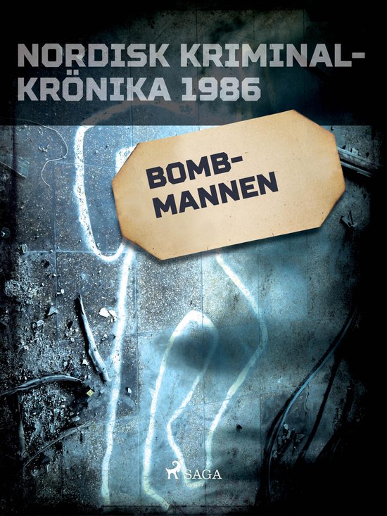 Nordisk kriminalkrönika 80-talet - Bombmannen - cover