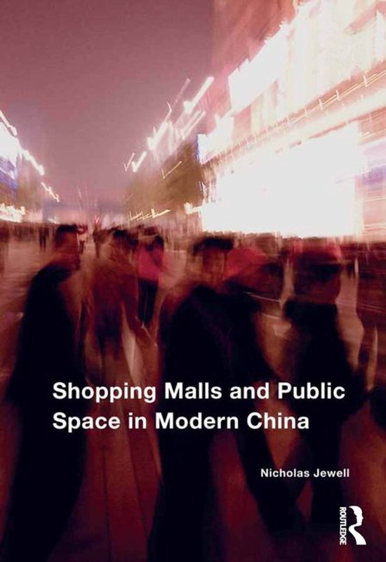 Shopping Malls and Public Space in Modern China - cover