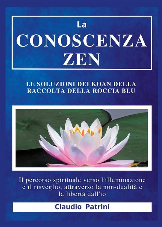 La conoscenza zen : Le soluzioni dei koan della Raccolta della roccia blu