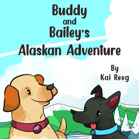 Buddy and Bailey's Alaskan Adventure - cover