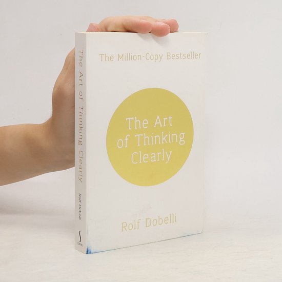 Art Of Thinking Clearly
