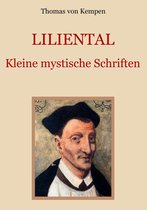 Schätze der christlichen Literatur 17 - Liliental - Kleine mystische Schriften