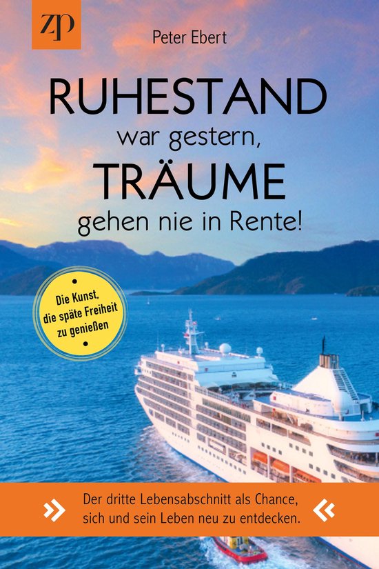 Ruhestand war gestern – Träume gehen nie in Rente. Die Ku ... - cover
